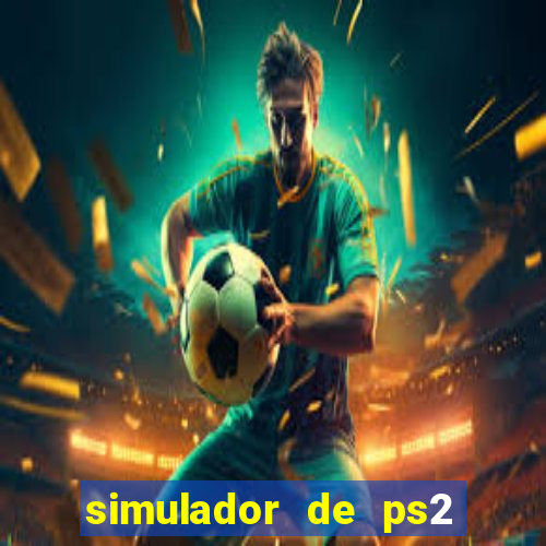 simulador de ps2 para pc